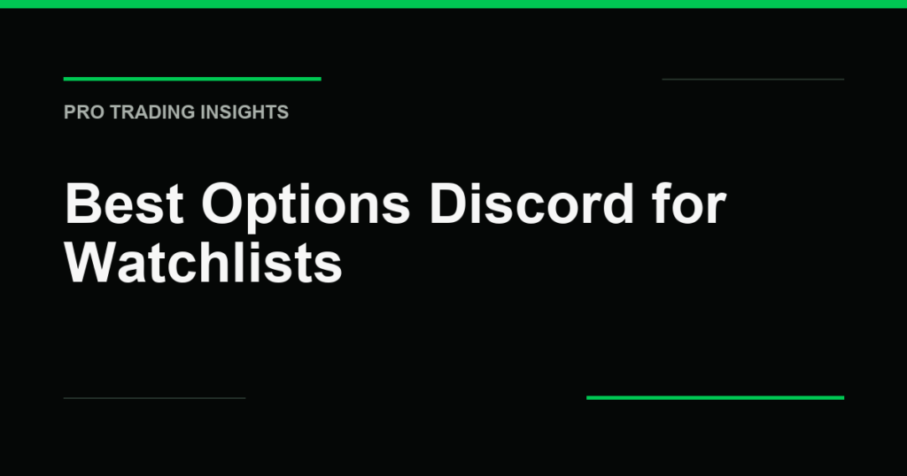 Best Options Discord for Watchlists - Pro Trading Insights