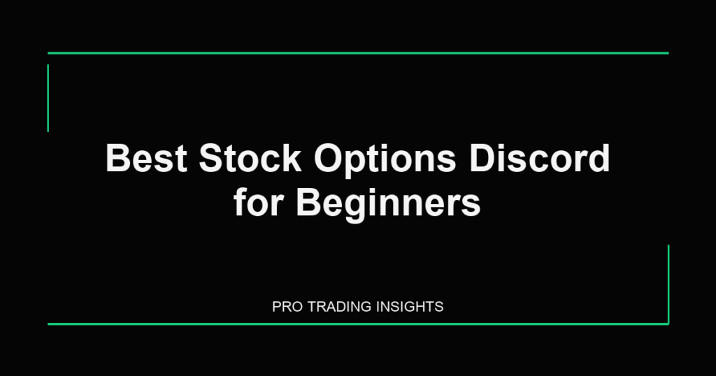 Best Stock Options Discord for Beginners - Pro Trading Insights