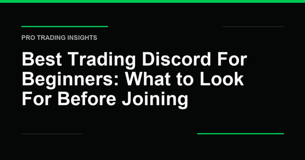 Best Trading Discord For Beginners: What to Look For Before Joining - Pro Trading Insights