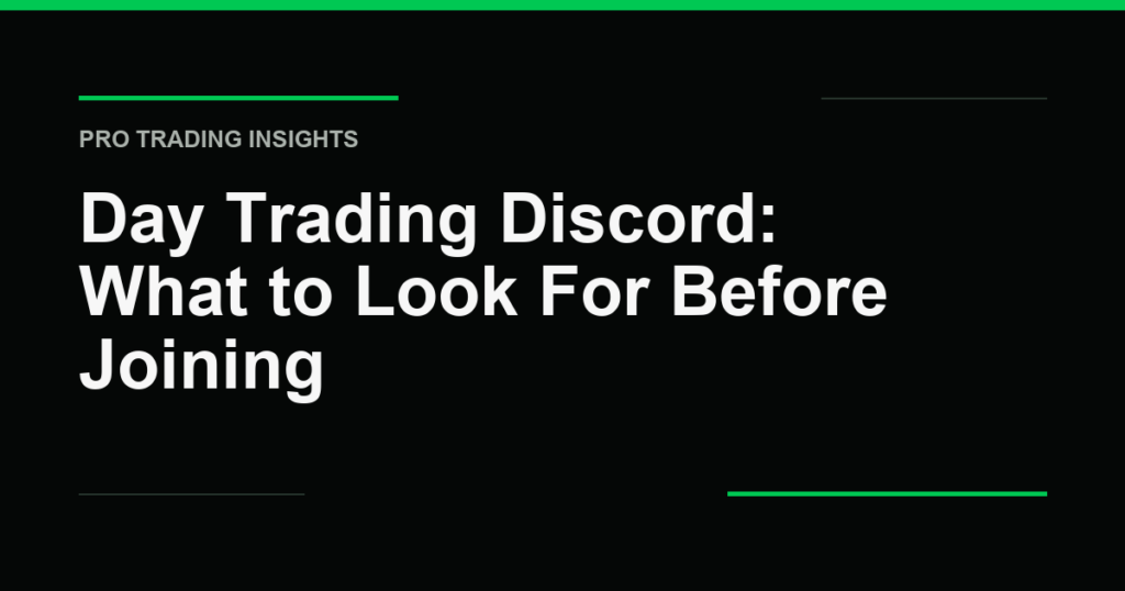Day Trading Discord: What to Look For Before Joining - Pro Trading Insights