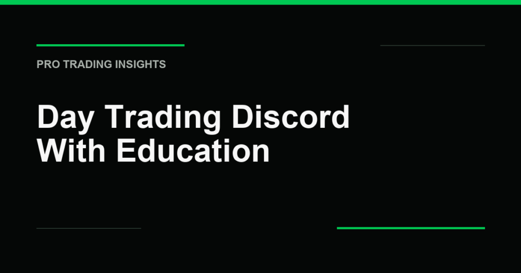 Day Trading Discord With Education - Pro Trading Insights