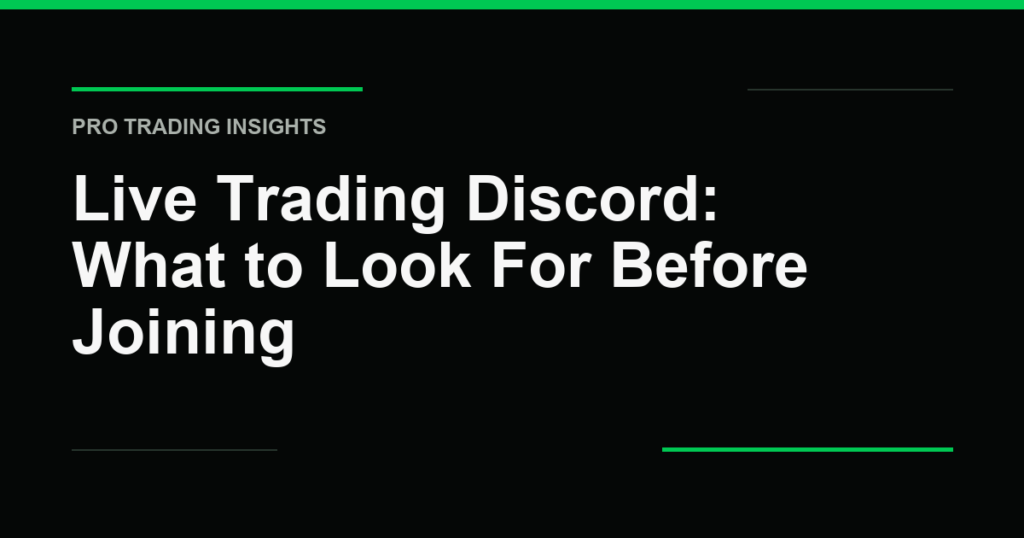 Live Trading Discord: What to Look For Before Joining - Pro Trading Insights
