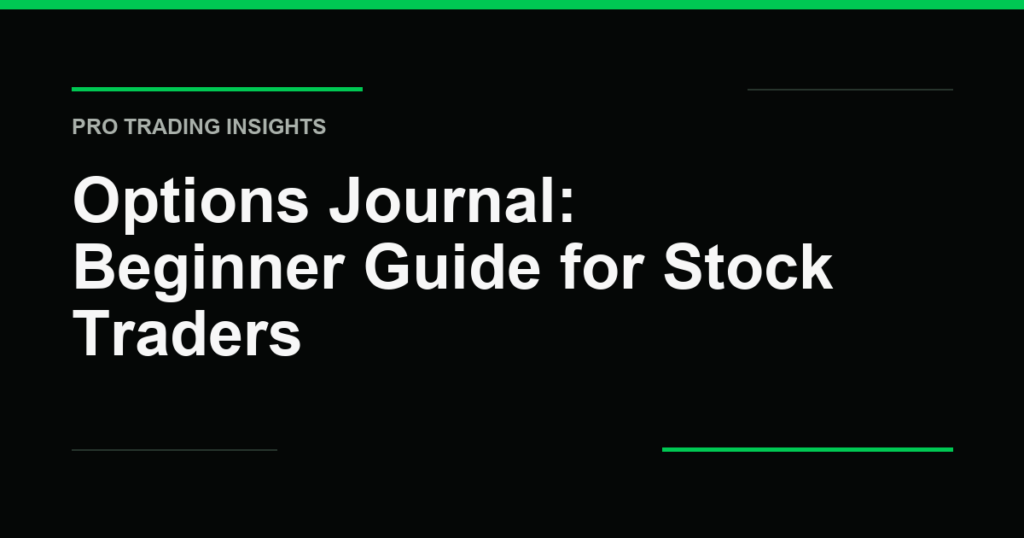 Options Journal: Beginner Guide for Stock Traders - Pro Trading Insights