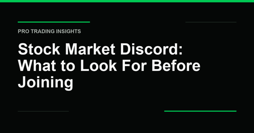 Stock Market Discord: What to Look For Before Joining - Pro Trading Insights