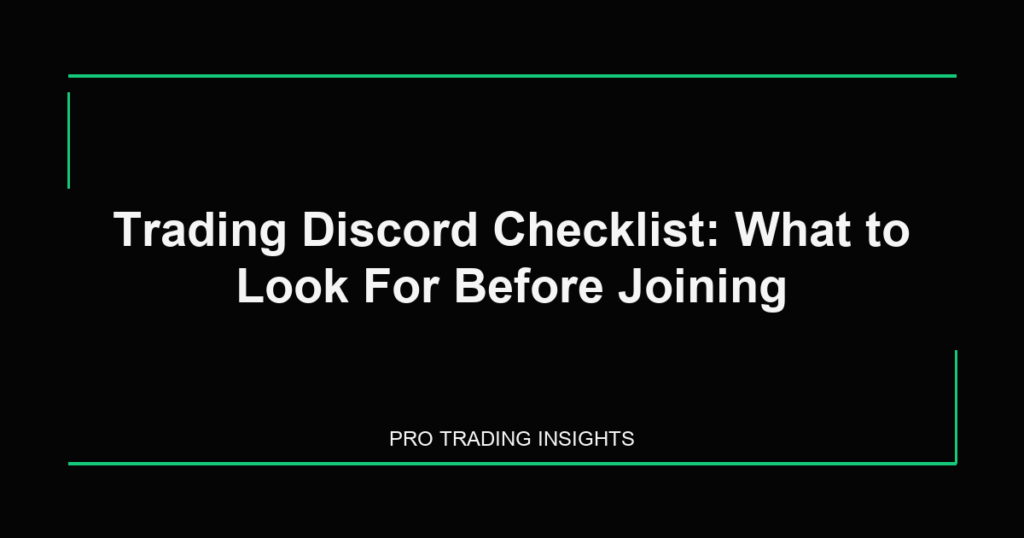 Trading Discord Checklist: What to Look For Before Joining - Pro Trading Insights